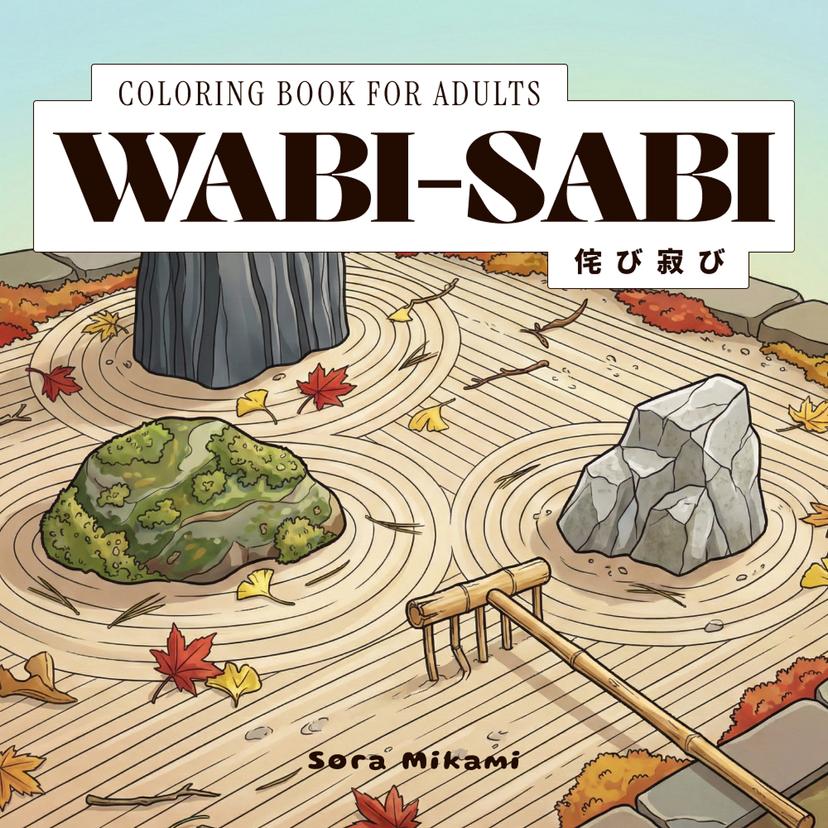 Wabi-Sabi - Japanese philosophy adult coloring book from The Kintsugi Mind collection