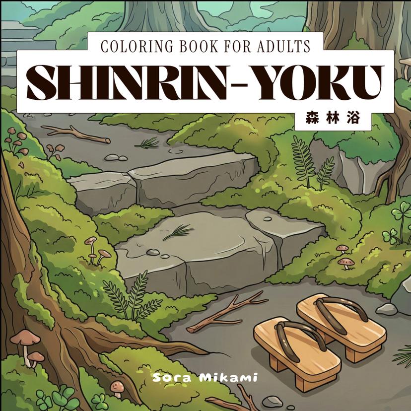 Shinrin-Yoku - Japanese philosophy adult coloring book from The Kintsugi Mind collection